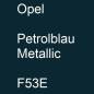 Preview: Opel, Petrolblau Metallic, F53E.